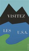 IVAN CHERMAYEFF (1932- ). [VISIT THE U.S.A.] Group of 3 posters. 1966. Each 47x26 inches, 119x66 cm.